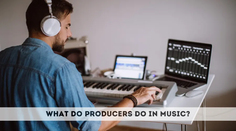 what do producers do in music